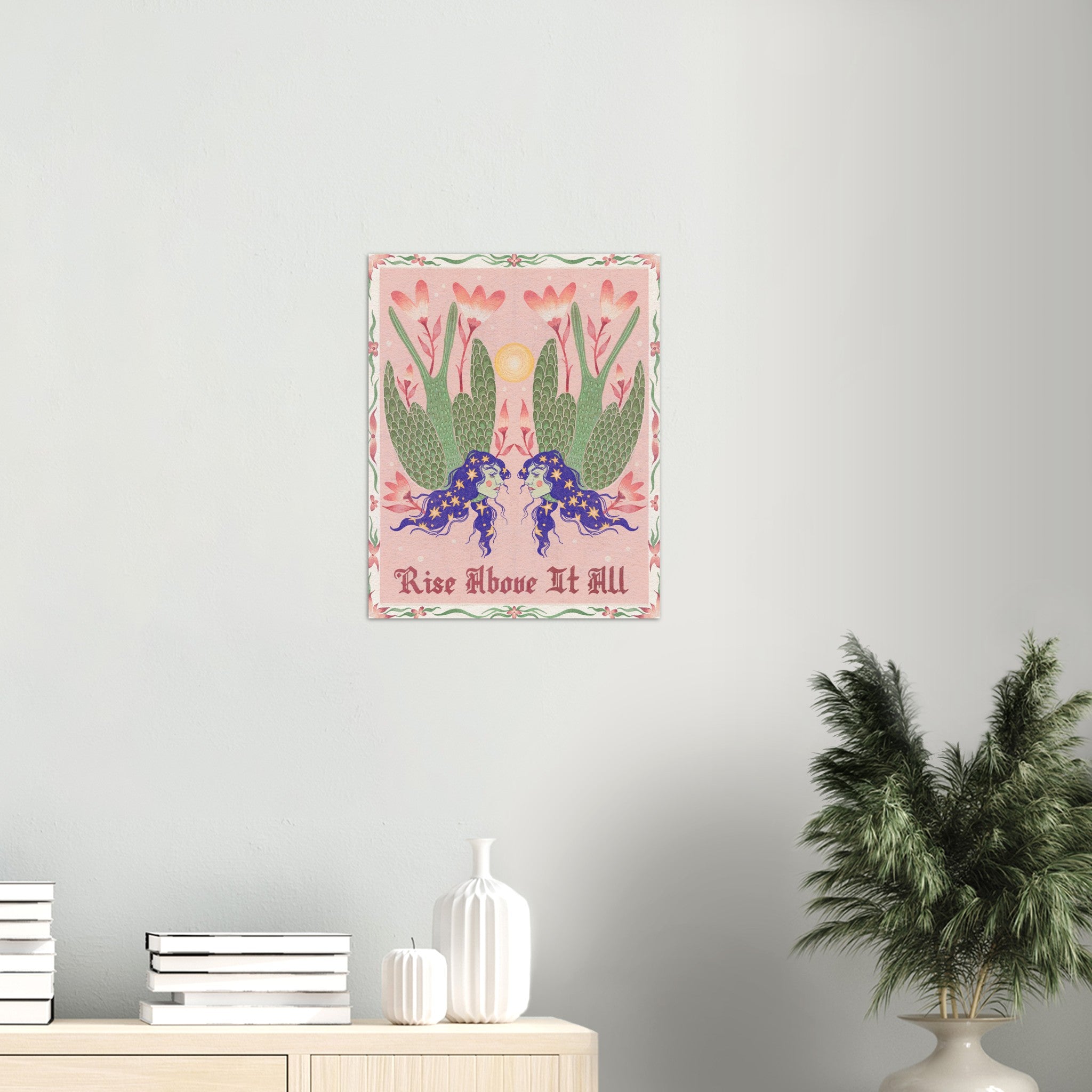 Rise above it all-Museum-Quality Matte Paper Poster