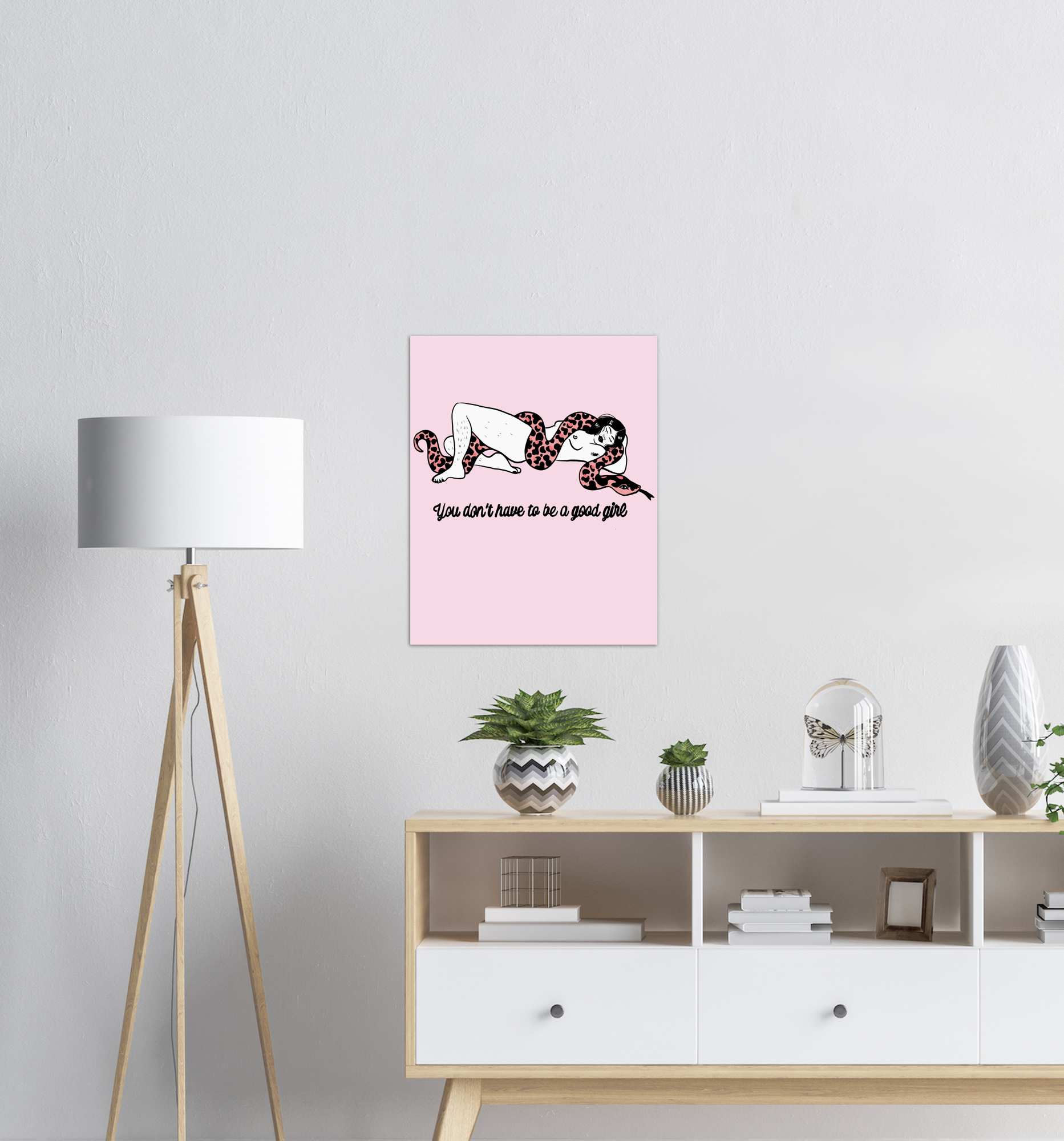 You don’t have to be a good girl -Premium Matte Paper Poster Print 16 x 20